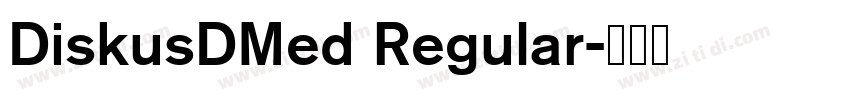 DiskusDMed Regular字体转换 DiskusDMed Regular字体转换